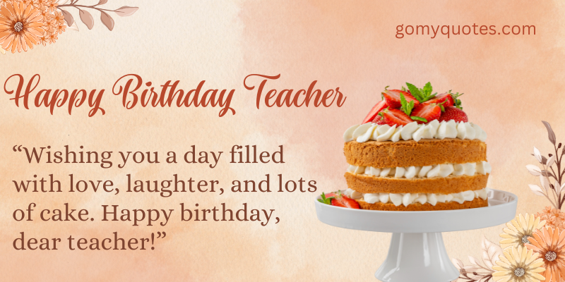 70+ Best Happy Birthday Wishes for Teacher - Messages